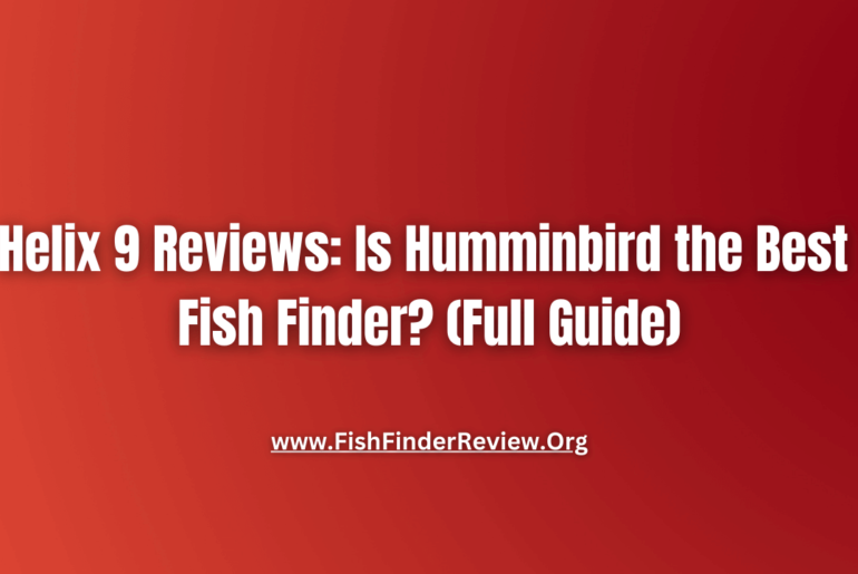 Helix 9 Reviews: Is Humminbird the Best Fish Finder? (Full Guide)