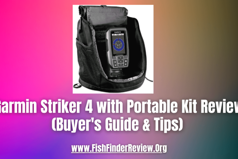 Garmin Striker 4 with Portable Kit Review (Buyer’s Guide & Tips) – FishFinderReview